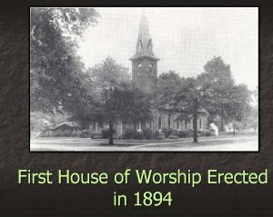 First House of Worship erected in 1894